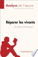 Réparer les vivants de Maylis de Kerangal (Anlayse de l'œuvre) - Cover