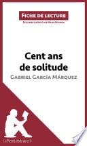 Cent ans de solitude de Gabriel García Márquez (Fiche de lecture) - Cover