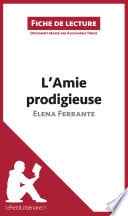 L'Amie prodigieuse d'Elena Ferrante (Fiche de lecture) - Cover