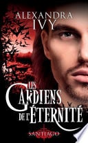 Les Gardiens de l'éternité, T10 : Santiago - Cover