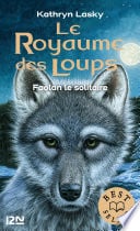 Le royaume des loups - tome 1 Faolan le solitaire - Cover