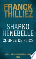 Sharko / Henebelle, Couple de flics - Petite anthologie biographique - Cover