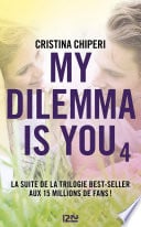 My Dilemma is You - tome 4 - Cover