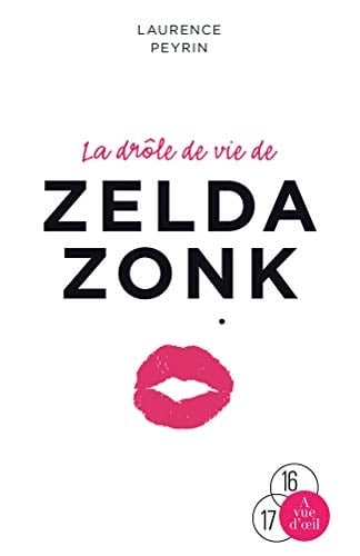 La Drôle de Vie de Zelda Zonk - Cover