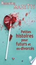 Petites histoires pour futurs et ex-divorcés - Cover