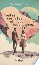 Toutes ces vies où nous nous sommes aimés - Cover