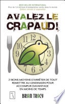 Avalez le crapaud ! - 21 bons moyens d'arrêter de tout remettre au lendemain - Cover