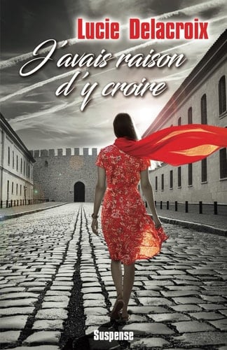 J'avais raison d'y croire Suspense et romance en prison - Cover