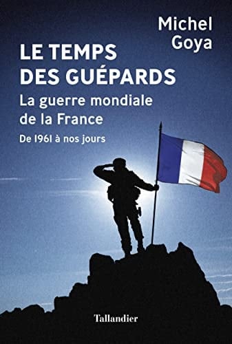Le Temps des Guépards La guerre mondiale de la France - Cover
