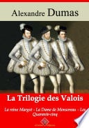 Trilogie des Valois : la reine Margot, la dame de Monsoreau, les quarante-cinq - Cover