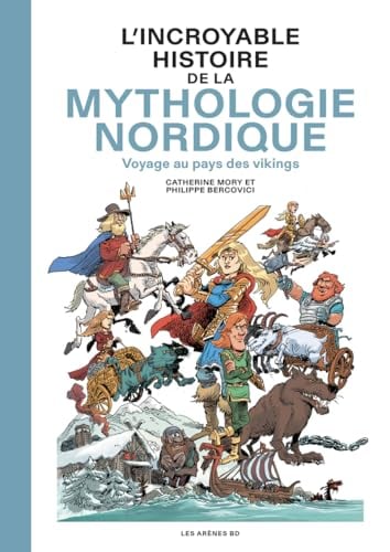 L'Incroyable Histoire de la mythologie nordique - Voyage au pays des vikings - Cover