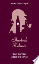 Sherlock Holmes - Son dernier coup d'archet - Cover