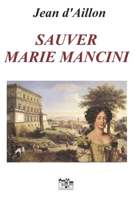 Sauver Marie Mancini (Les enquêtes de Louis Fronsac) - Cover