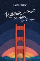 Retrouve-Moi Ce Soir (le Rêve de Lior et Julian) - Cover