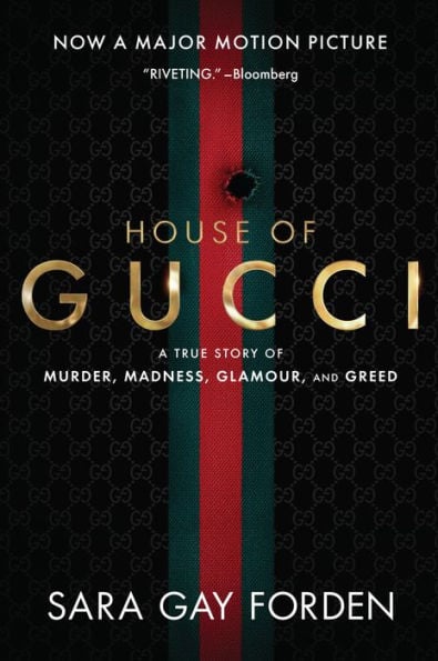 The House of Gucci: A True Story of Murder, Madness, Glamour, and Greed - Cover