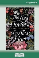 Lost Flowers Of Alice Hart (16pt Large Print Edition) - Cover