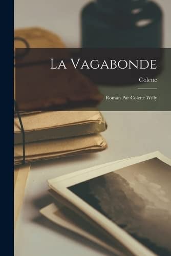 La vagabonde; roman par Colette Willy - Cover