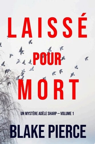 Laissé Pour Mort (Un Mystère Adèle Sharp — Volume 1) - Cover
