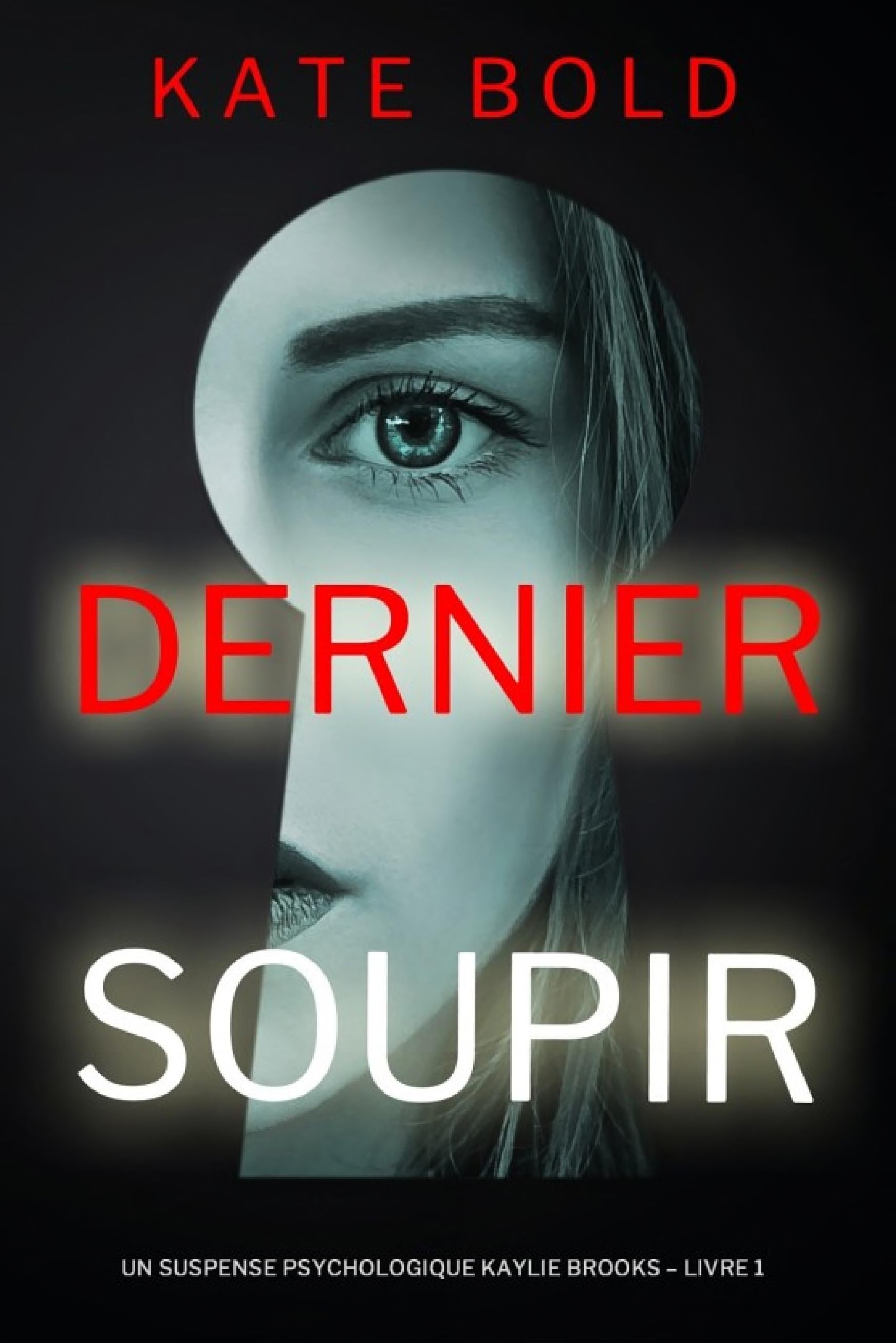 Dernier soupir (Un suspense psychologique Kaylie Brooks – Livre 1) - Cover