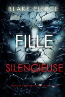 Fille Silencieuse (Un thriller à suspense de Sheila Stone – Tome 1) - Cover