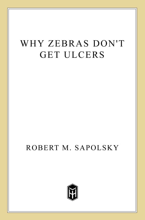 Why Zebras Don't Get Ulcers - Cover