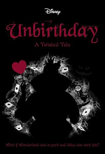 Unbirthday (Disney: a Twisted Tale #10) - Cover