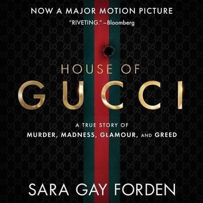 The House of Gucci: A Sensational Story of Murder, Madness, Glamour, and Greed - Cover