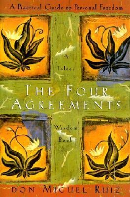 The Four Agreements: A Practical Guide to Personal Freedom - Cover