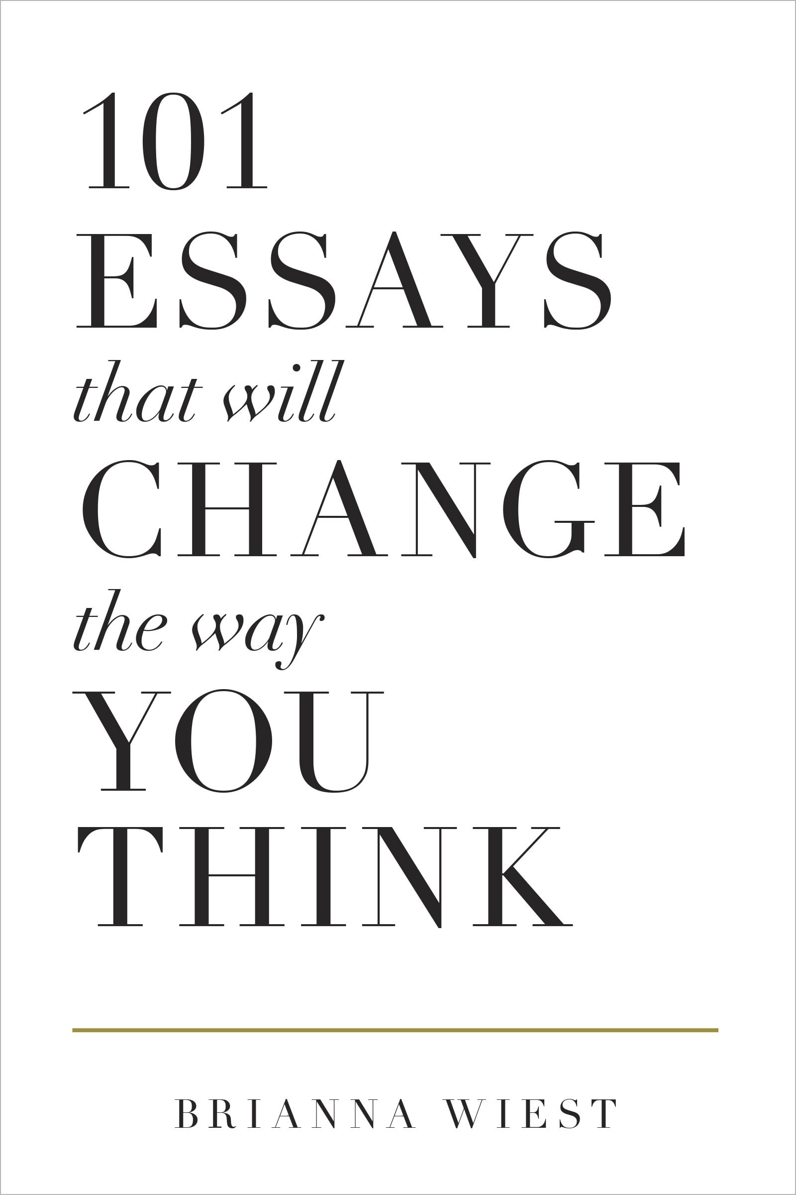 101 Essays That Will Change the Way You Think - Cover