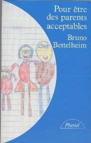 Pour être des parents acceptables une psychanalyse du jeu - Cover