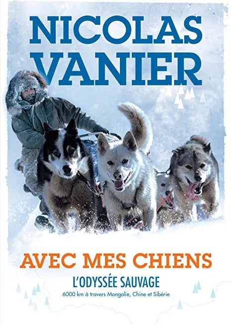 Avec mes chiens - L'Odyssée sauvage - Cover