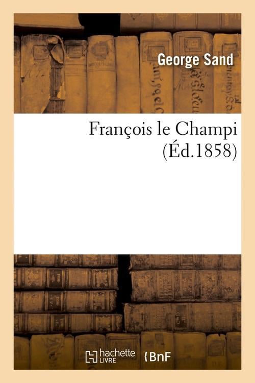 Francois Le Champi, (Ed.1858) - Cover