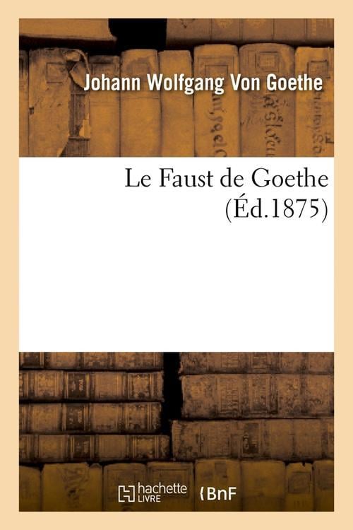 Le Faust de Goethe (Ed.1875) - Cover