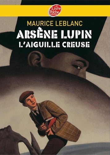 Arsène Lupin, l'Aiguille creuse - Texte intégral - Cover