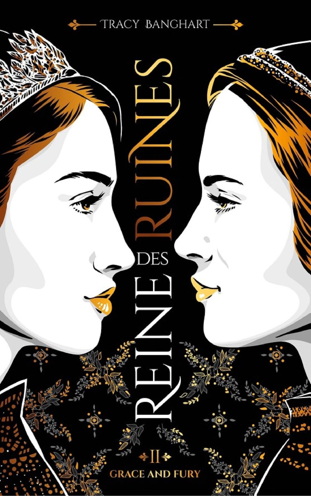 Grace and Fury - Tome 2 - Reine des ruines - Cover