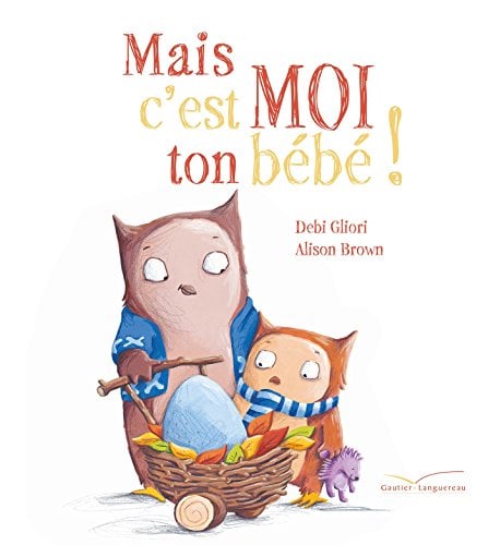 Mais c'est moi ton bébé ! - Cover