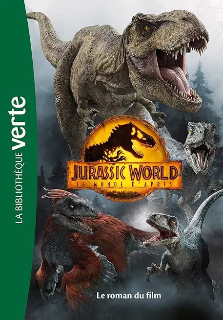 Jurassic World, Le monde d'après - Le roman du film - Cover
