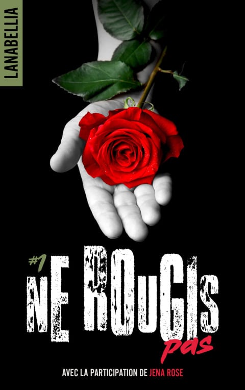 Ne rougis pas 1 - réédition revue et augmentée avec la participation de Jena Rose - Cover