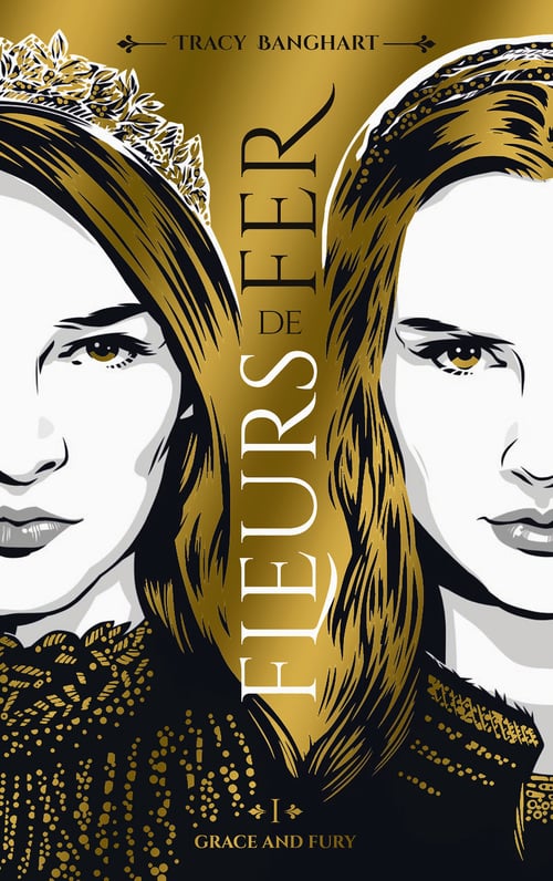 Grace and Fury - Tome 1 - Fleurs de fer (French Edition) - Cover