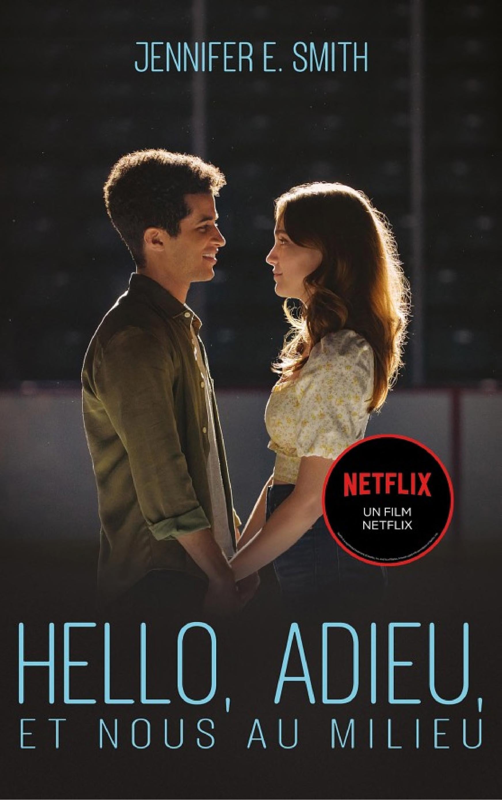 Hello, adieu, et nous au milieu - Le roman à l'origine du film Netflix - Cover