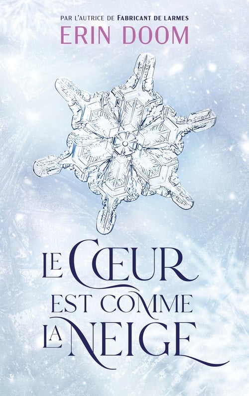 Le coeur est comme la neige - Par l'autrice de "Fabricant de larmes" - Cover
