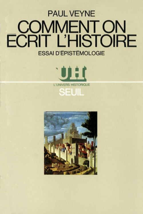 Comment on écrit l'histoire. Essai d'épistémologie - Cover