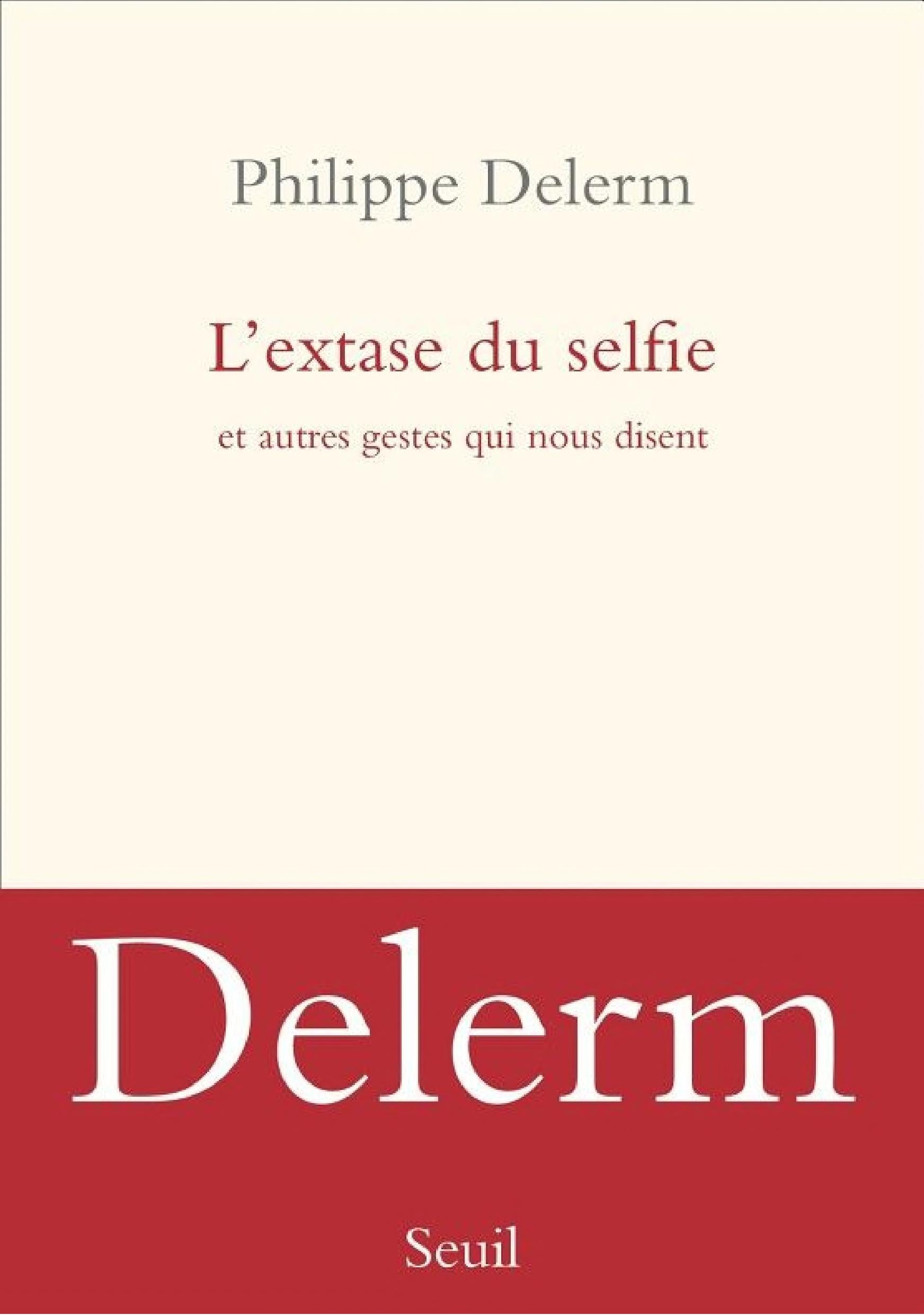 L'extase du selfie et autres gestes qui nous disent - Cover
