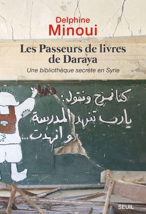 Les Passeurs de livres de Daraya. Une bibliothèque clandestine en Syrie - Cover