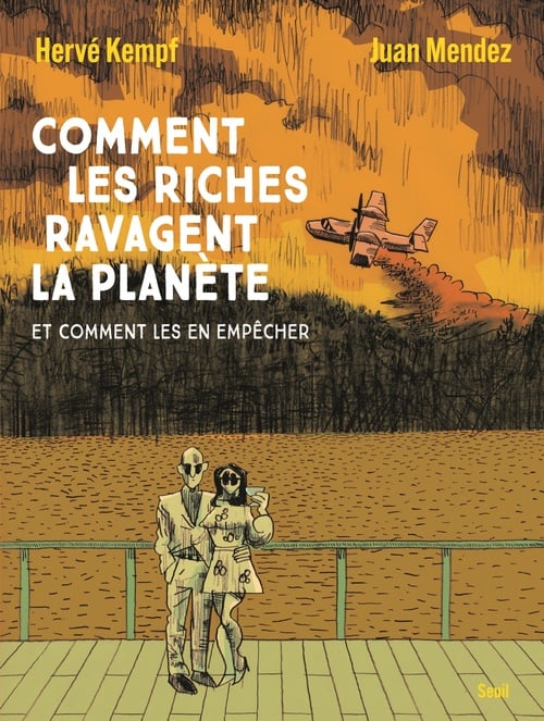 Comment les riches ravagent la planète - Cover