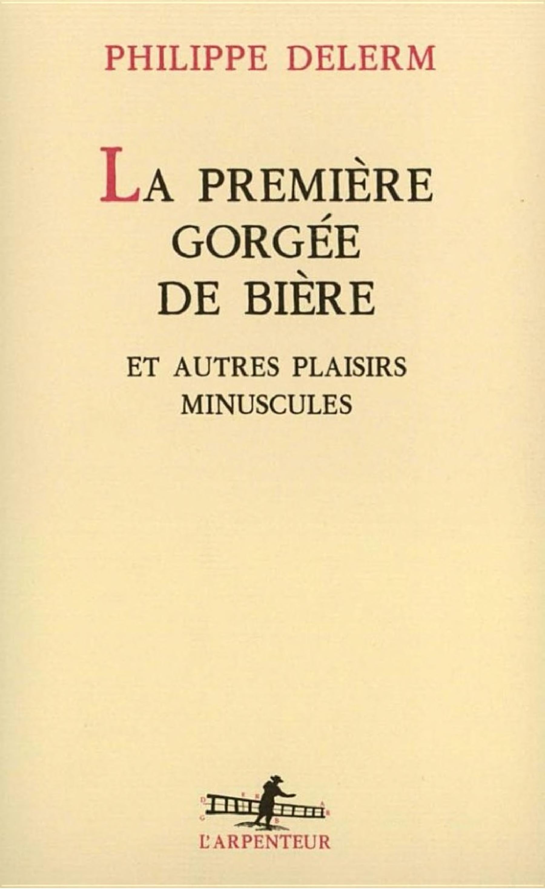 La Première gorgée de bière et autres plaisirs minuscules - Cover
