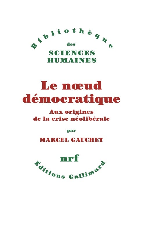 Le nœud démocratique. Aux origines de la crise néolibérale - Cover