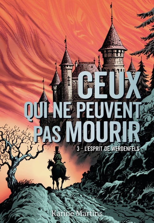 Ceux qui ne peuvent pas mourir (Tome 3) - L'esprit de Werdenfels - Cover