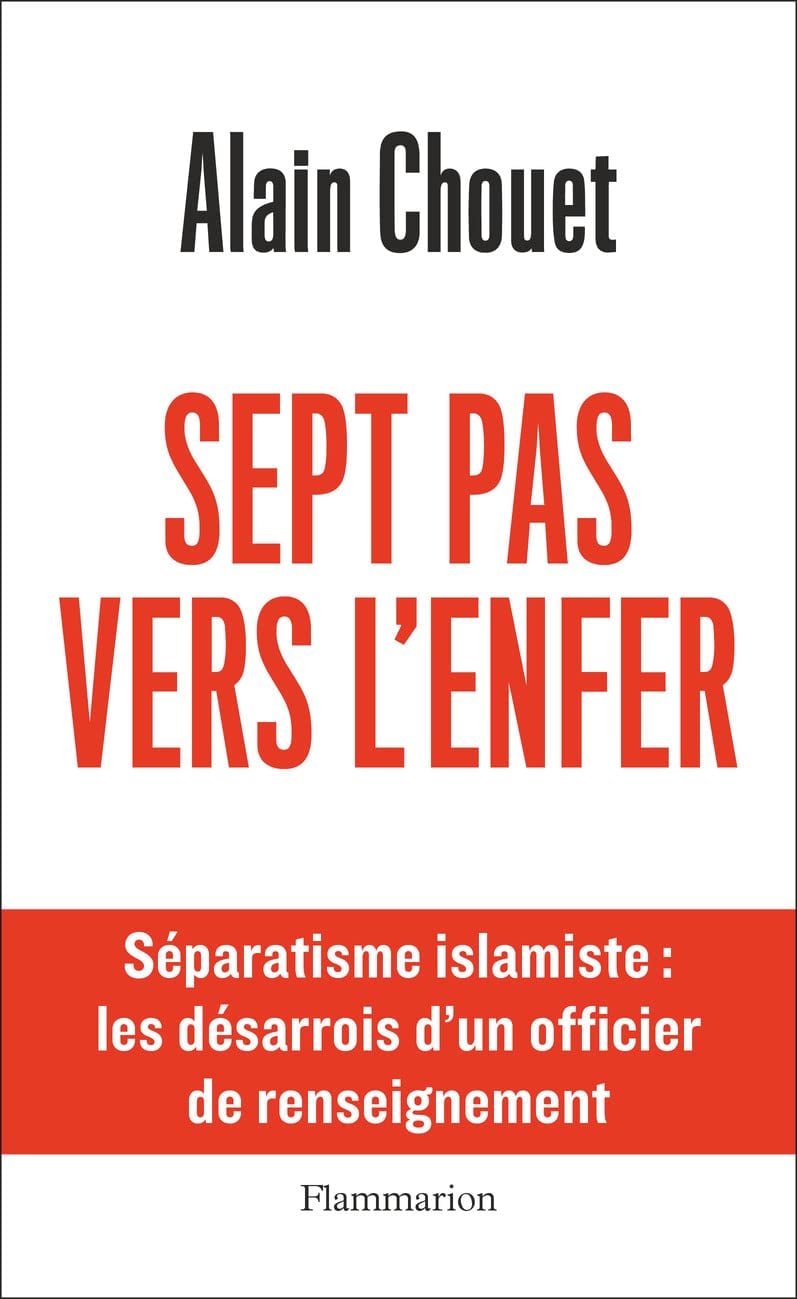 Sept pas vers l'enfer. Séparatisme islamique : les désarrois d'un officier de renseignement - Cover