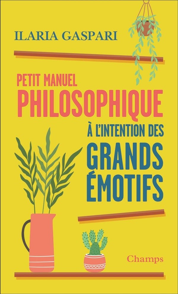 Petit manuel philosophique à l'intention des grands émotifs - Cover
